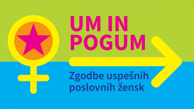 Um in pogum – zgodbe uspešnih poslovnih žensk