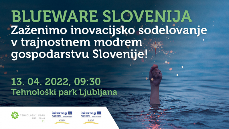 Blueware Slovenija - Zaženimo inovacijsko sodelovanje v trajnostnem modrem gospodarstvu Slovenije!