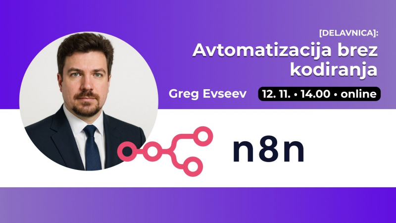 Avtomatizirajte svoje prve delovne tokove | Praktična delavnica z Gregom Evseevom