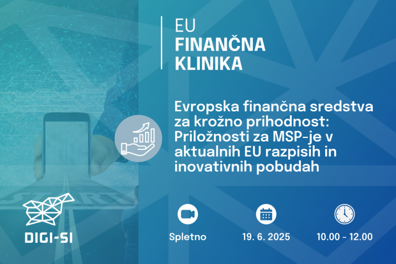 Evropska finančna sredstva za krožno prihodnost: Priložnosti za MSP-je v aktualnih EU razpisih in inovativnih pobudah