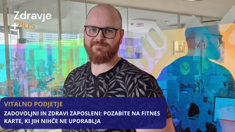Zadovoljni in zdravi zaposleni: Pozabite na fitnes karte, ki jih nihče ne uporablja