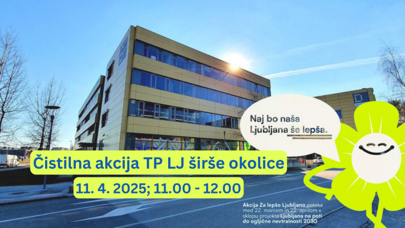 Za lepšo okolico Tehnološkega parka Ljubljana