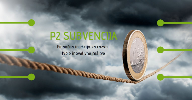 Delavnice za pridobitev P2 subvencije za razvoj tvoje inovativne rešitve