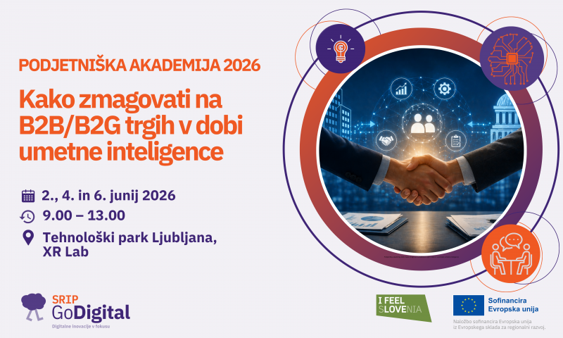 Podjetniška akademija 2026: Kako zmagovati na B2B/B2G trgih v dobi in s pomočjo AI