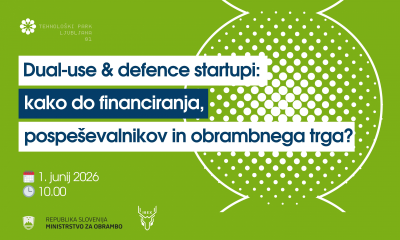 Dual-use & defence startupi: kako do financiranja, pospeševalnikov in obrambnega trga