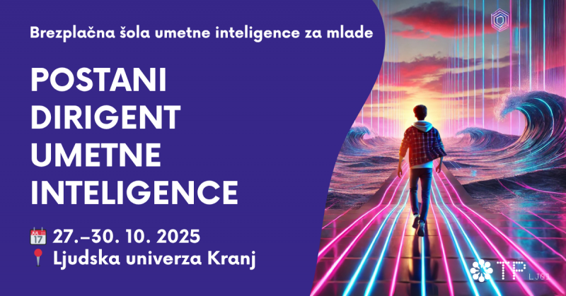 Brezplačna počitniška šola: Postani dirigent umetne inteligence - LUK Kranj