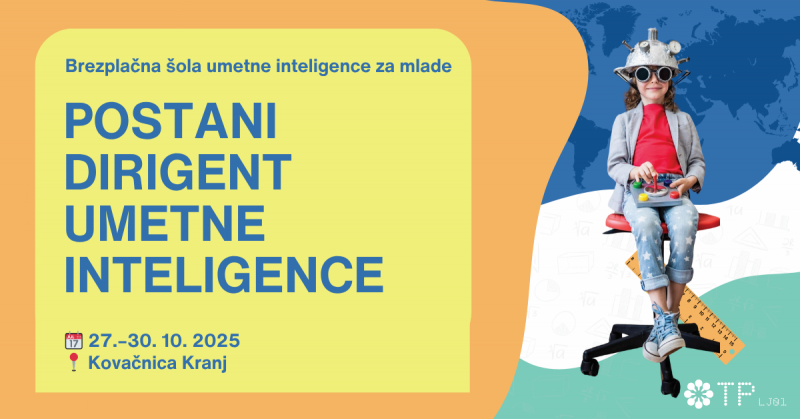 Brezplačna počitniška šola: Postani dirigent umetne inteligence - Kovačnica Kranj