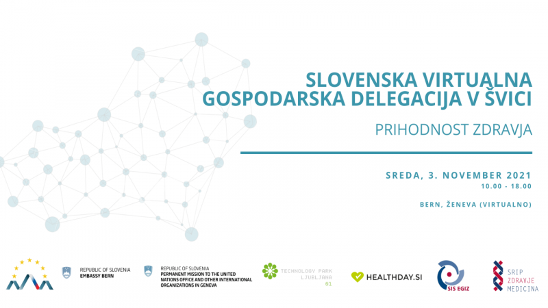 Prihodnost zdravja: Slovenska virtualna gospodarska delegacija v Švici
