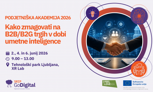 Podjetniška akademija 2026: Kako zmagovati na B2B/B2G trgih v dobi in s pomočjo AI